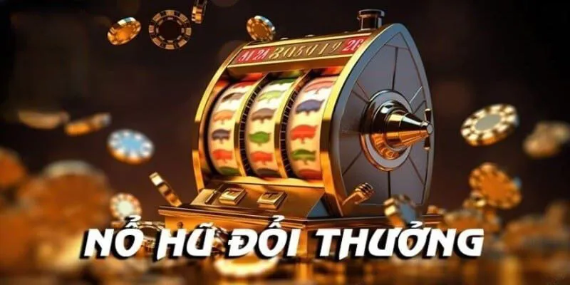 Điểm danh những nhà cái quay hũ đổi thưởng thịnh hành top 1