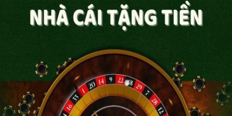 Nhà cái tặng tiền
